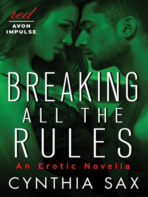 Title details for Breaking All the Rules by Cynthia Sax - Wait list